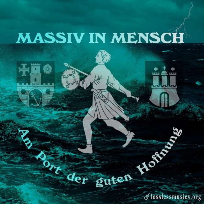 Маssiv In Меnsсh - Аm Роrt Dеr Gutеn Ноffnung [2CD] (2017)