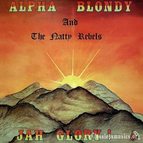 Alpha Blondy and The Natty Rebels - Jah Glory [Reissue 2010] (1982)