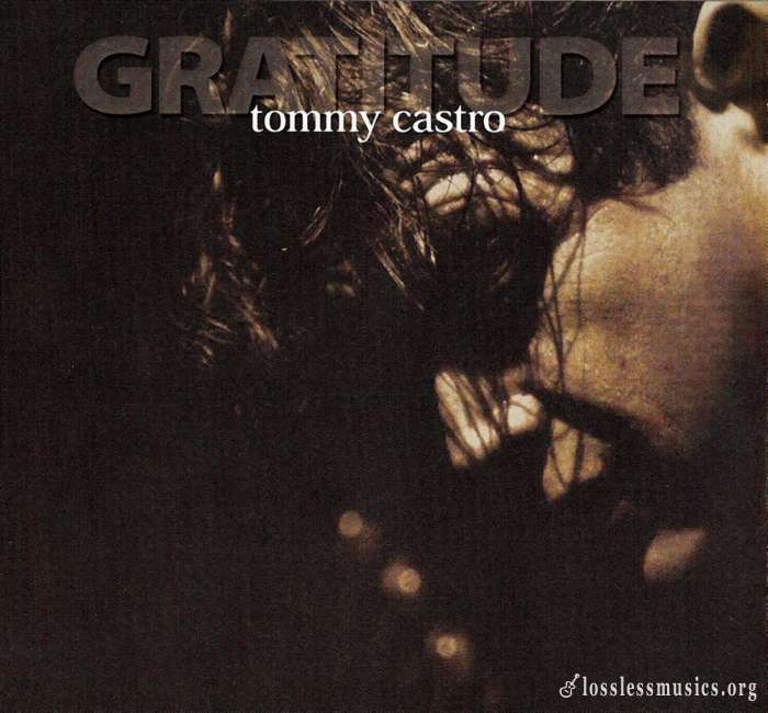 Tommy Castro - Gratitude (2003)
