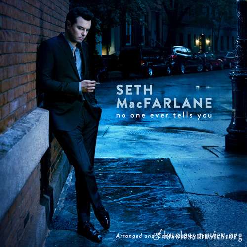 Seth MacFarlane - No One Ever Tells You (2015)