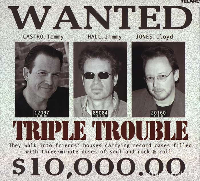 Tommy Castro,  Jimmy Hall,  Lloyd Jones - Triple Trouble (2003)