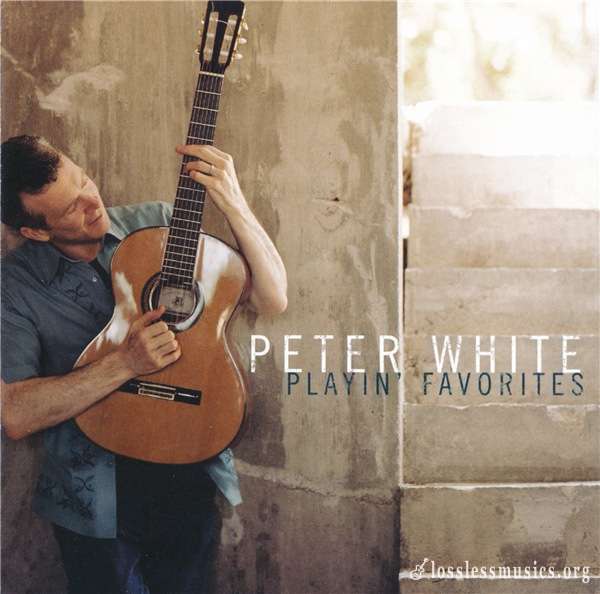 Peter White - Playin' Favorites (2006)