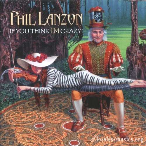 Phil Lanzon - If You Think I'm Crazy (2017)