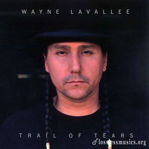 Wayne Lavallee - Trail of Tears (2009)