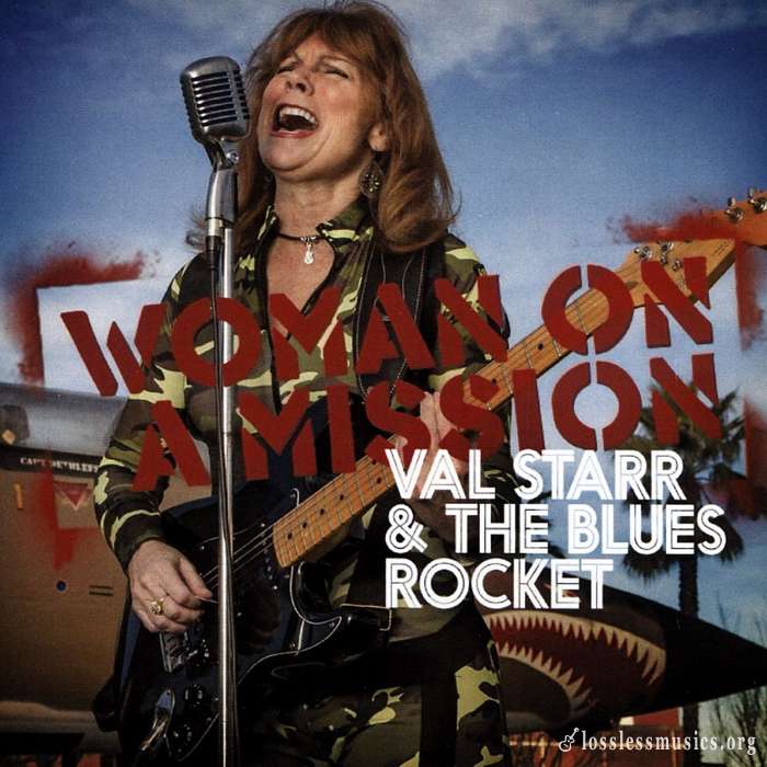 Val Starr & The Blues Rocket - Woman on a Mission (2016)
