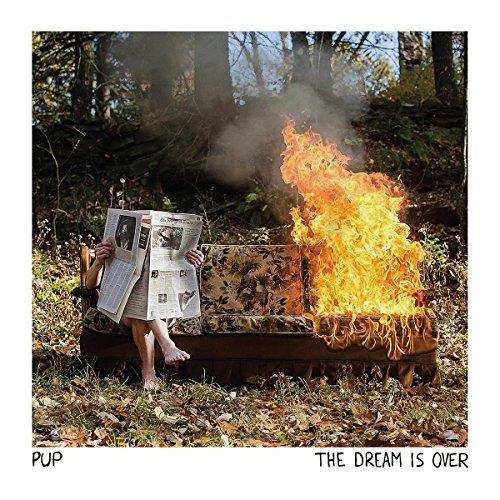 Pup - The Dream Is Over (2016)