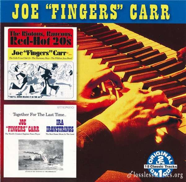 Joe "Fingers" Carr - The Riotous, Raucous, Red-Hot 20's/ Together For The Last Time (2007)