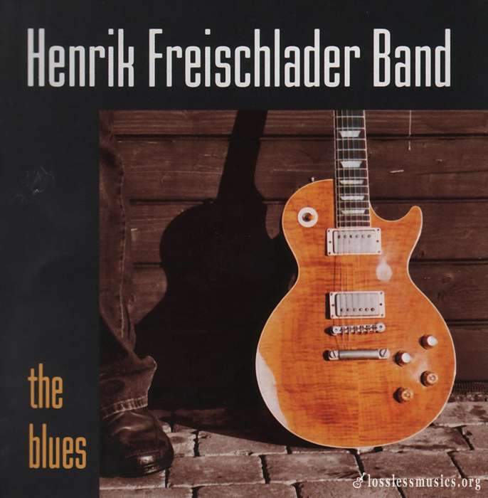Henrik Freischlader Band - The Blues (2006)