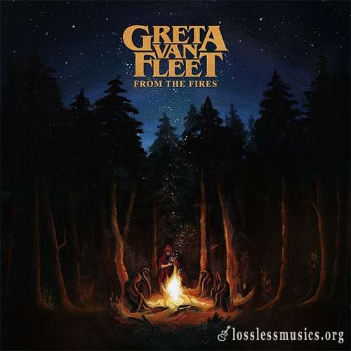 Greta Van Fleet - From The Fires (2017)