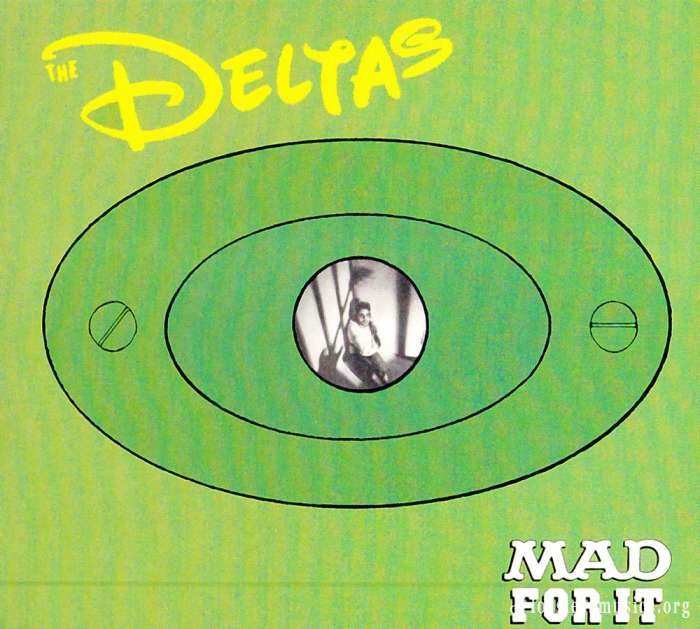 The Deltas - Mad for It (2005)