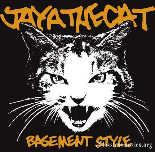 Jaya The Cat - Basement Style [Reissue 2017] (2001)