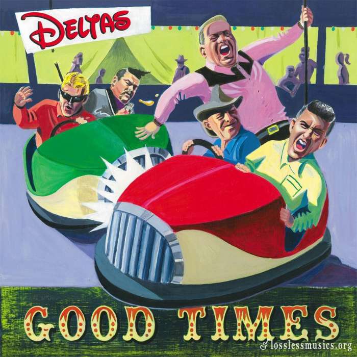 The Deltas - Good Times (2015)