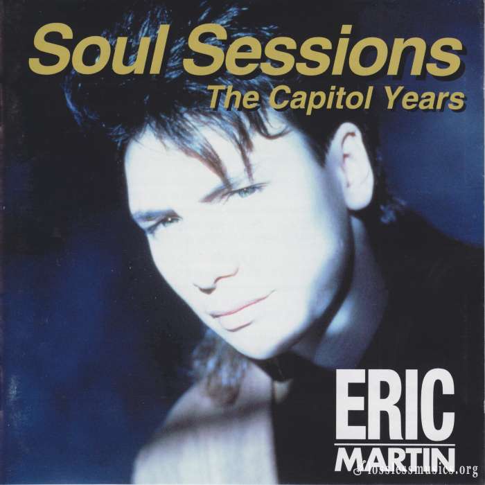 Eric Martin - Soul Sessions: The Capitol Years (1996)