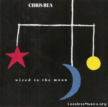 Chris Rea - Wired To The Moon (1984)