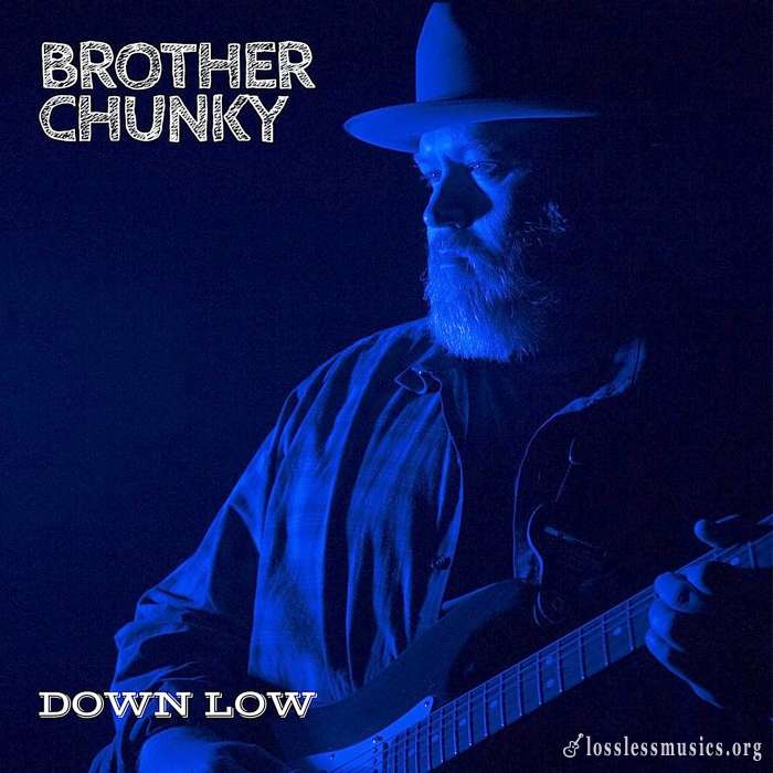 Brother Chunky - Down Low (2018)