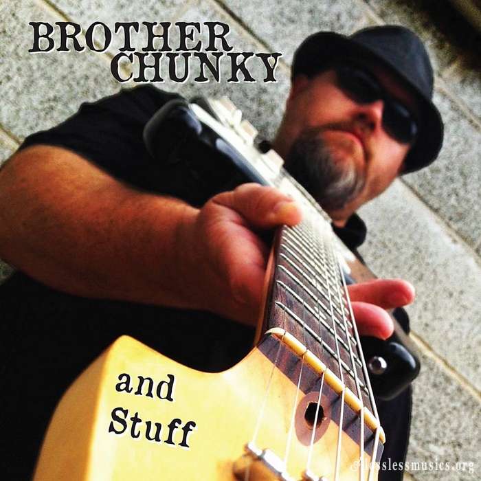 Brother Chunky - And Stuff (2013)