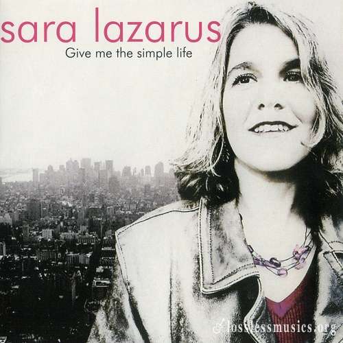 Sara Lazarus - Give Me the Simple Life (2005)