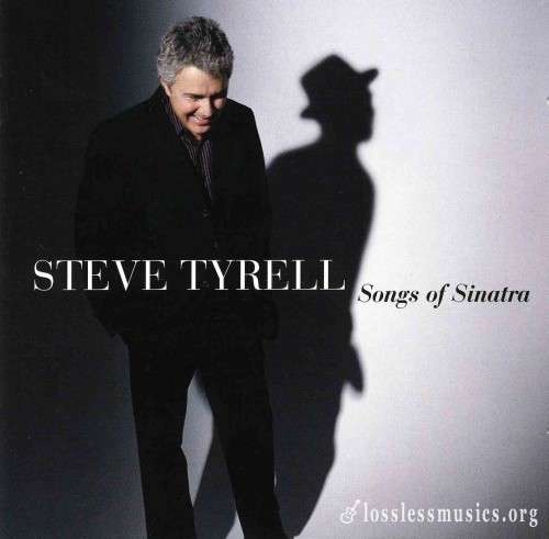 Steve Tyrell - Songs of Sinatra (2005)