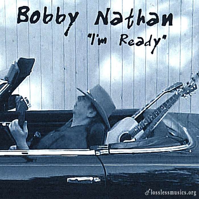 Bobby Nathan - I'm Ready (2003)