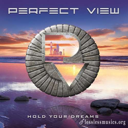 Perfect View - Hold Your Dreams [Reissue 2012] [2010]
