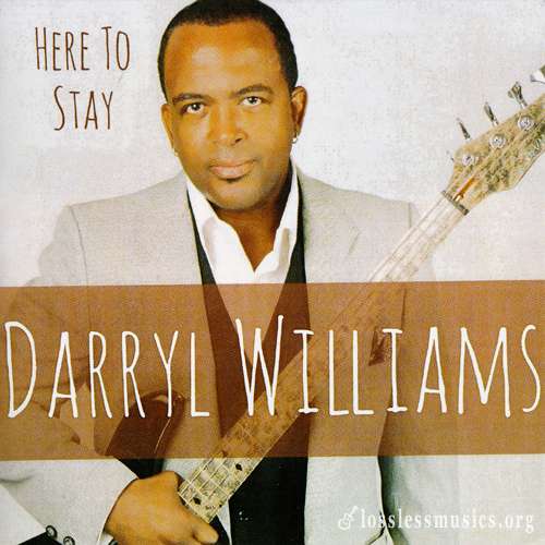Darryl Williams - Here To Stay (2017)