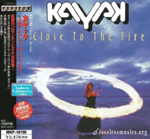 Kayak - Close To The Fire (Japan Edition) (2000)
