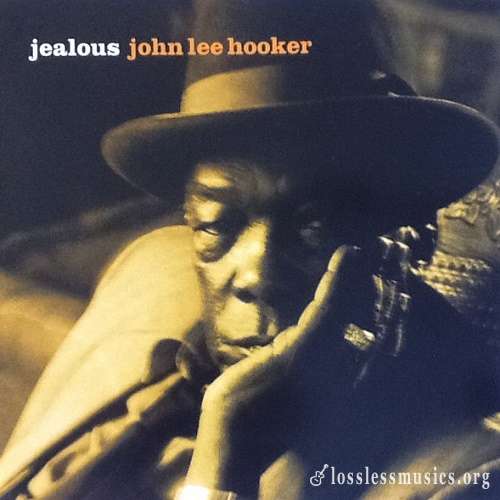 John Lee Hooker - Jealous [Remastered 2007] (1987)