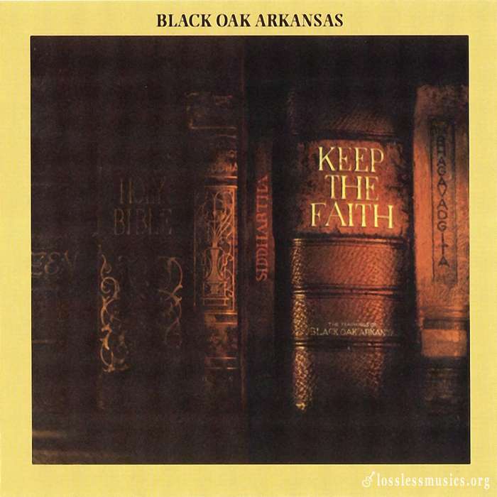 Black Oak Arkansas - Keep The Faith (1972)