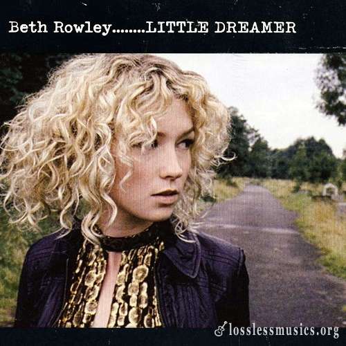Beth Rowley - Little Dreamer (2007)