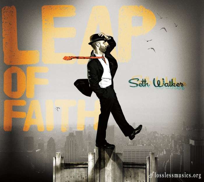 Seth Walker - Leap Of Faith (2009)