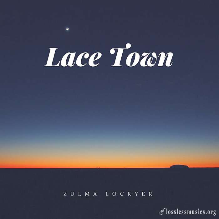 Zulma Lockyer - Lace Town (2018)