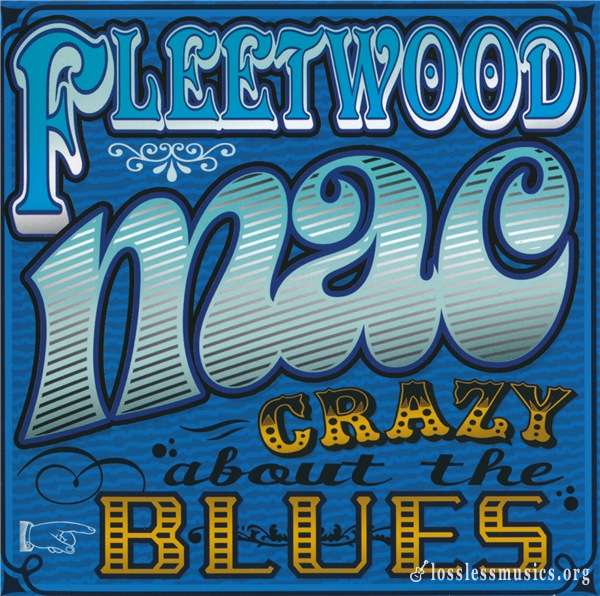 Fleetwood Mac - Crazy About The Blues (2010)