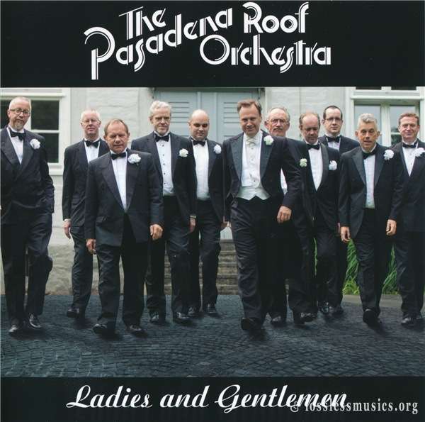 Pasadena Roof Orchestra - Ladies And Gentlemen (2013)
