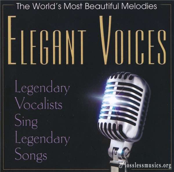 VA - Elegant Voices: Legendary Vocalists Sing Legendary Songs (2008)