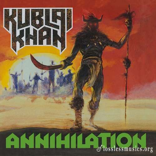 Kublai Khan - Annihilation (2017)