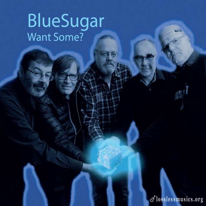 BlueSugar - Want Some? (2018)