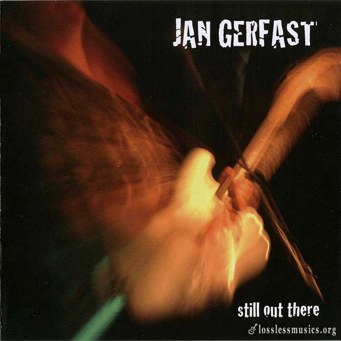 Jan Gerfast - Still Out There (2008)