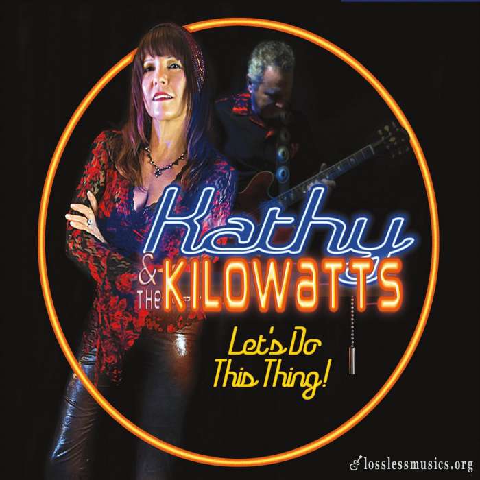 Kathy & The Kilowatts - Let's Do This Thing! (2017)