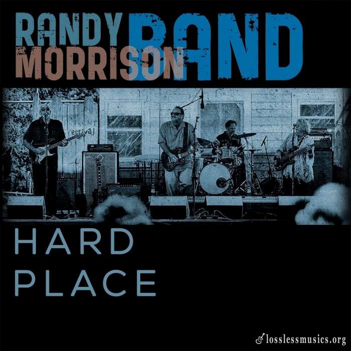 Randy Morrison Band - Hard Place (2018)
