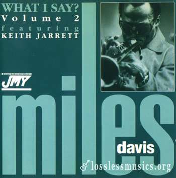Miles Davis ‎– What I Say? Volume 2 (1994)