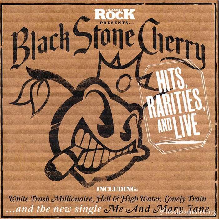 Black Stone Cherry - Hits, Rareties And Live (2014)