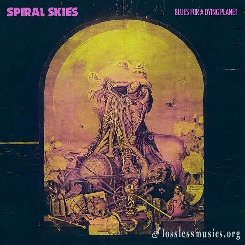 Spiral Skies - Blues For A Dying Planet (2018)