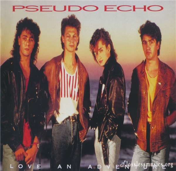 Pseudo Echo - Love An Adventure (Expanded Edition) (2018)