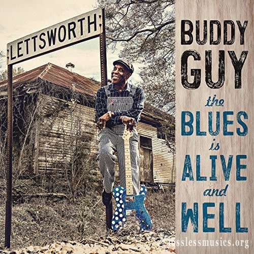 Buddy Guy - The Blues Is Alive and Well (2018)