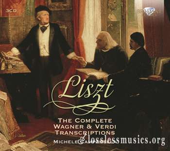 Liszt - The Complete Wagner & Verdi Transcriptions (2013)