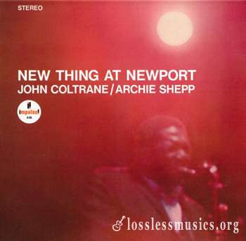 John Coltrane & Archie Shepp - New Thing At Newport (1966)