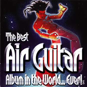 VA - The Best Air Guitar Album In The World... Ever! (2001)