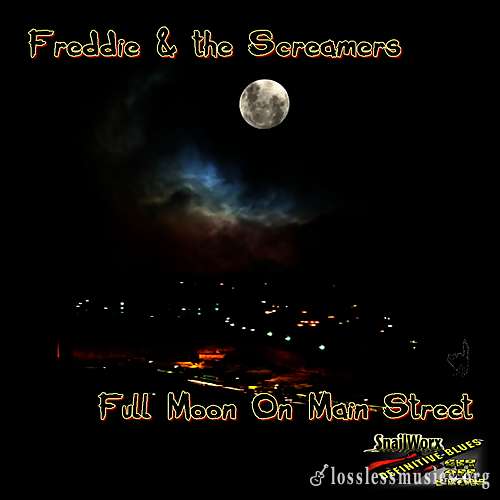 Freddie & the Screamers - Full Moon On Main Street (2009)