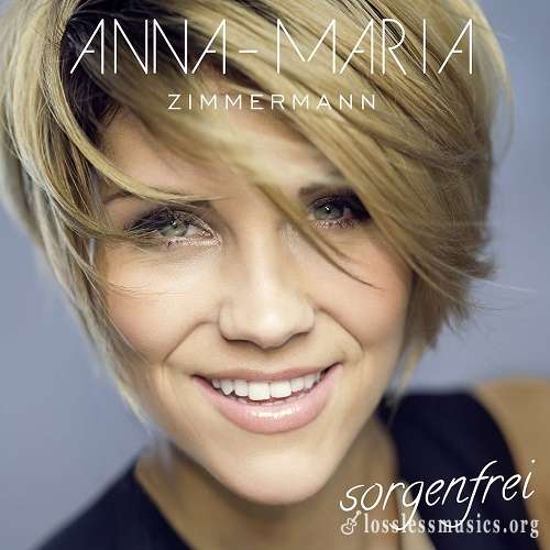 Anna-Maria Zimmermann - Sorgenfrei (2018)