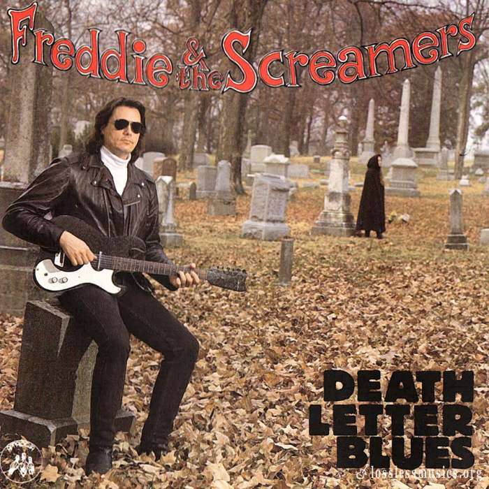 Freddie & The Screamers - Death Letter Blues (1992)